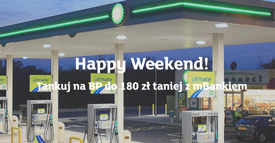 Happy Weekend: 180 zł zniżki na paliwo BP od mBanku