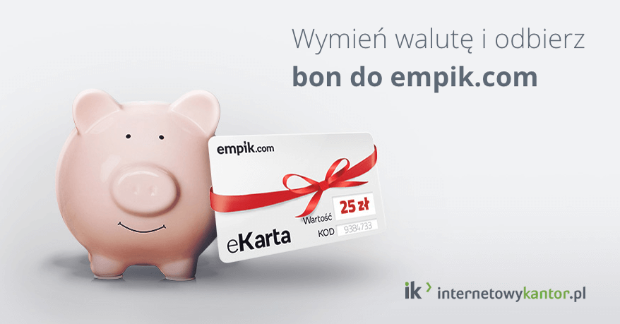 25 zł do Empiku za wymianę walut w Internetowykantor.pl