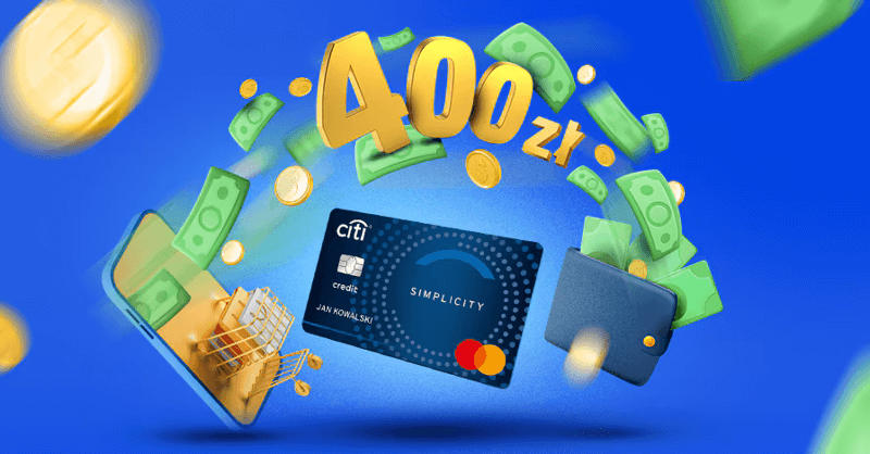 200 zł za wyrobienie karty Citi Simplicity + 200 zł za wydanie… 200 zł!