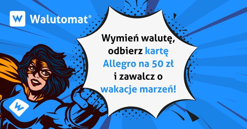 Wygraj bon Wakacje.pl o wartości 4000 zł i zgarnij 50 zł w promocji urodzinowej Walutomat.pl