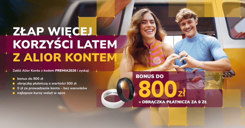 800 zł za Konto za Zero Alior Banku + obrączka płatnicza o wartości 500 zł + 5% na koncie oszczędnościowym